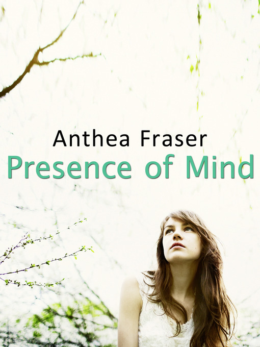 Title details for Presence of Mind by Anthea Fraser - Available